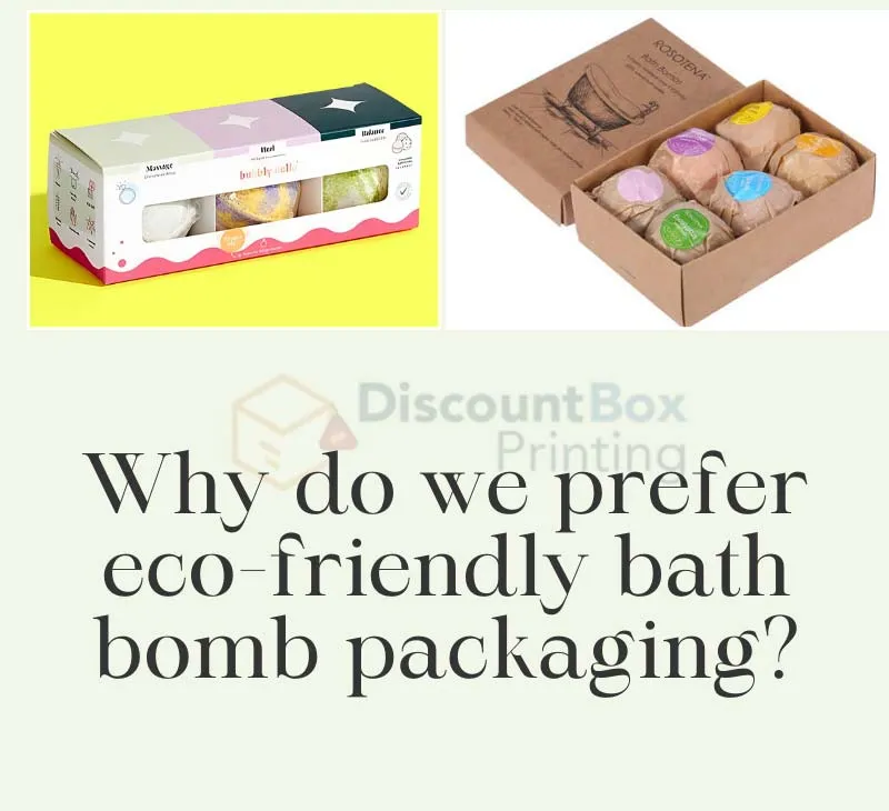 Why We Will Prefer Eco-Friendly Bath Bomb Packaging